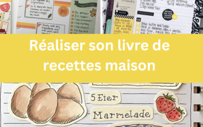 Créez votre livre de recettes maison façon Scrapbooking ou Bullet Journal