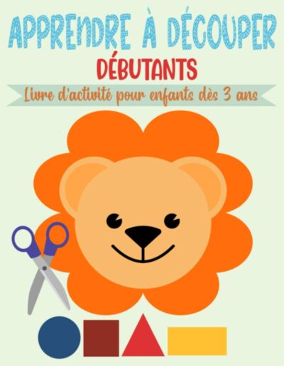 Apprendre à Découper Débutants — Cahier de coloriage et découpage pour enfants dès 3 ans