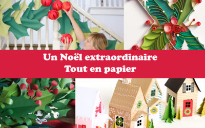 Un Noël extraordinaire tout en papier