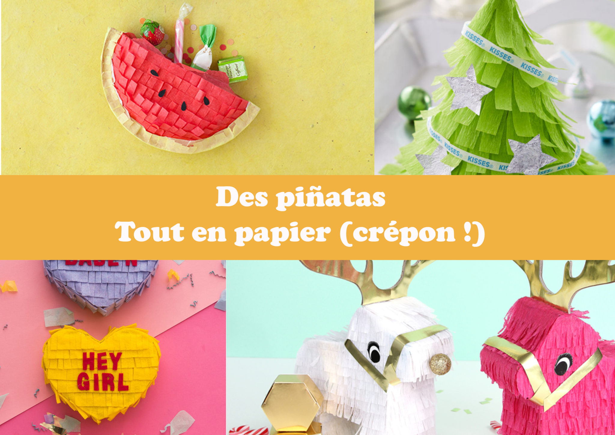 Des piñatas tout en papier (crépon !)